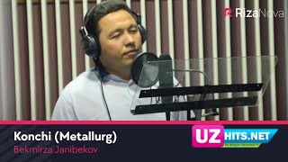 Bekmirza Janibekov - Konchi (Metallurg) (Klip HD)