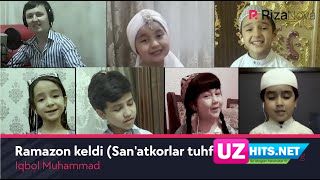 Iqbol Muhammad - Ramazon keldi (San'atkorlar tuhfasi 7) (Klip HD)