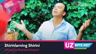 Umarjon Mahkamboyev - Shirinlarning Shirini (Klip HD)