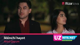 Ahad Qayum - Ikkinchi hayot (Klip HD)