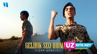 Ilqar Qebeleli - Gelirik sizi qirmaga (Klip HD)