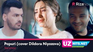 Sarvinoz - Popuri (cover Dildora Niyozova) (Klip HD)