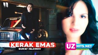 Sur'at Islomov - Kerak emas (Klip HD)