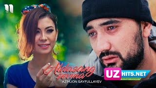 Azimjon Sayfullayev - Aldasang sevma (Klip HD)