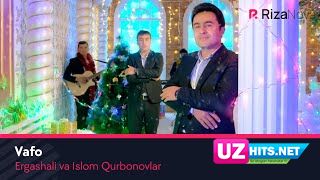 Ergashali va Islom Qurbonovlar - Vafo (Klip HD)