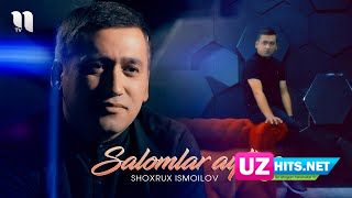 Shoxrux Ismoilov - Salomlar ayting (Klip HD)