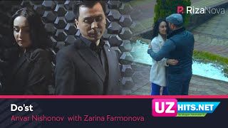 Anvar Nishonov va Zarina Farmonova - Do'st (Ikki do'st filmiga soundtrack) (Klip HD)