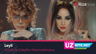 Ozoda va Zulaykho Mahmadshoeva - Leyli (Klip HD)