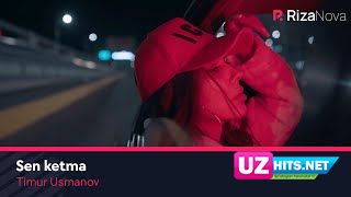 Timur Usmanov - Sen ketma (Klip HD)