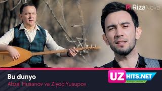 Abzal Husanov va Ziyod Yusupov - Bu dunyo (Klip HD)