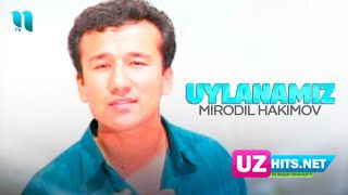 Mirodil Hakimov - Uylanamiz (Klip HD)