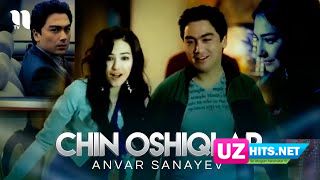 Anvar Sanayev - Chin oshiqlar (Klip HD)