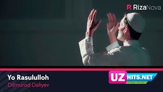 Dilmurod Daliyev - Yo Rasululloh (Klip HD)